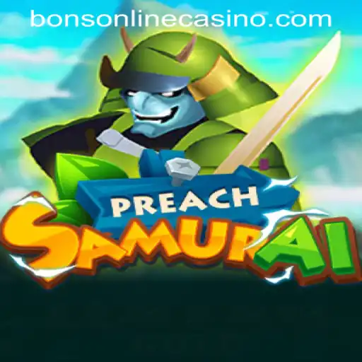 PreachSamurai: Unveiling a New Adventure at BONS ONLINE CASINO